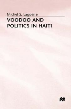 Hardcover Voodoo and Politics in Haiti Book