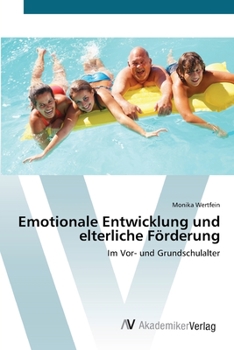 Paperback Emotionale Entwicklung und elterliche Förderung [German] Book