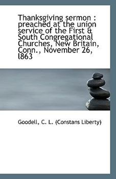 Paperback Thanksgiving Sermon: Preached at the Union Service of the First & South Congregational Churches, Ne Book