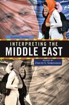 Paperback Interpreting the Middle East: Essential Themes Book