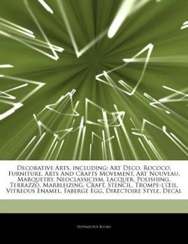 Articles on Decorative Arts, Including: Art Deco, Rococo, Furniture, Arts and Crafts Movement, Art Nouveau, Marquetry, Neoclassicism, Lacquer, Polishi