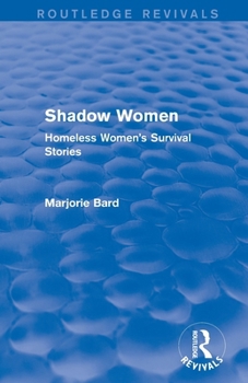 Paperback Shadow Women (Routledge Revivals): Homeless Women's Survival Stories Book