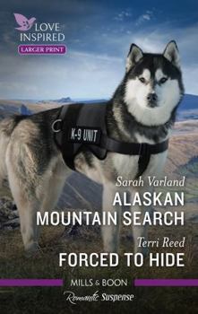 Paperback Alaskan Mountain Search/Forced to Hide Book