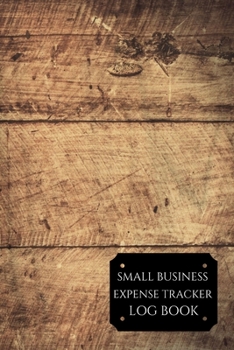 Small Business Expense Tracker Log Book: Cost, Spending, Expenses | Simple Cash Book Accounts Bookkeeping Journal | Registred List Bookkeeping Journal | budget business planner register book