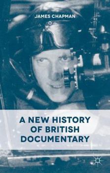 Hardcover A New History of British Documentary Book