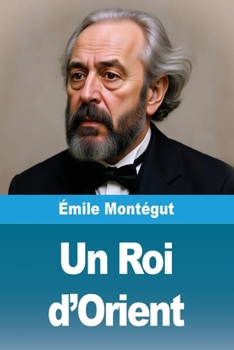 Un Roi d'Orient (French Edition)