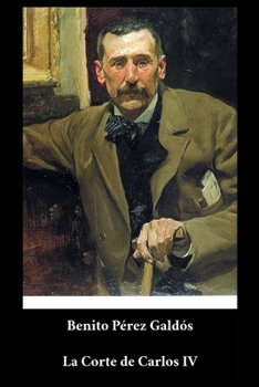 Paperback Benito P?rez Gald?s - La Corte de Carlos IV [Spanish] Book
