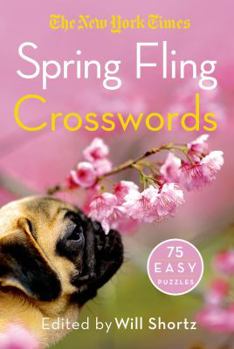 Paperback The New York Times Spring Fling Crosswords: 75 Easy Puzzles Book