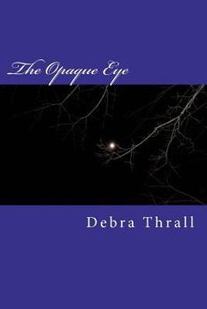 Paperback The Opaque Eye Book