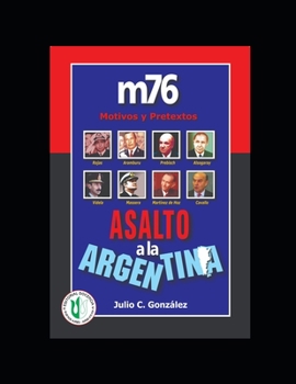 Paperback Asalto a la Argentina: m76. Motivos y Pretextos [Spanish] Book