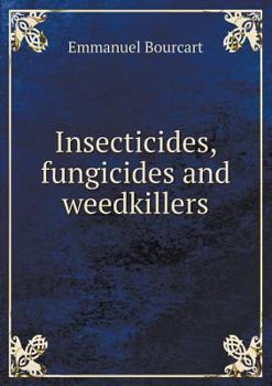 Paperback Insecticides, fungicides and weedkillers Book