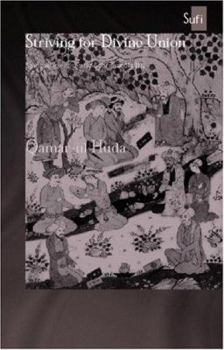 Paperback Striving for Divine Union (Routledge Sufi Series) Book
