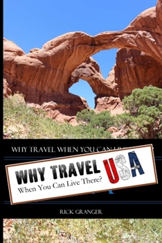 Paperback Why Travel When You Can Live There? USA Book