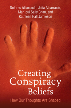 Hardcover Creating Conspiracy Beliefs: How Our Thoughts Are Shaped Book