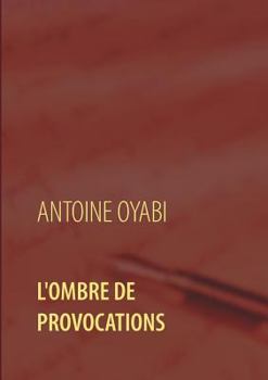 Paperback L'ombre de provocations: Thriller [French] Book