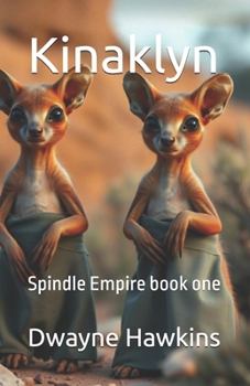 Paperback Kinaklyn: Spindle Empire book one Book