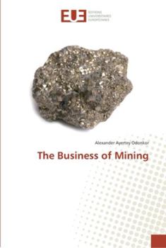 Paperback The Business of Mining Book