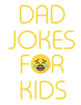 Paperback dad jokes for kids: Make your children have fun Book