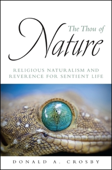 Paperback The Thou of Nature: Religious Naturalism and Reverence for Sentient Life Book