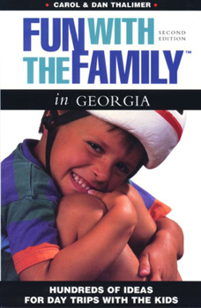 Paperback Fun with the Family in Georgia: Hundreds of Ideas for Day Trips with the Kids Book
