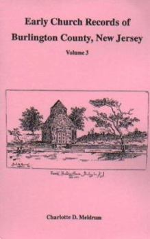 Paperback Early Church Records of Burlington County, New Jersey, Volume 3 Book