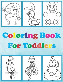 Paperback Coloring Book For Toddlers: easy coloring book for kids. fun animal coloring pages to color.. an amazing gift for kids. Book