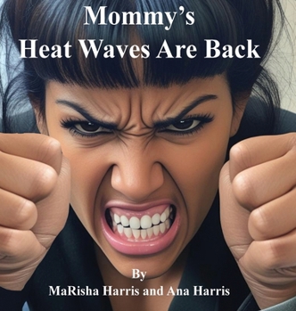 Hardcover Mommy's Heat Waves Are Back [Large Print] Book