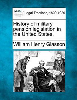 Paperback History of Military Pension Legislation in the United States. Book