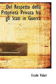 Paperback del Respetto Della Proprietan Privata Fra Gli Stati in Guerra Book