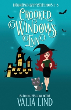 Paperback Crooked Windows Inn: Paranormal Cozy Mystery Books 1-3: Paranormal Cozy Mysteries Books 1-3 Book