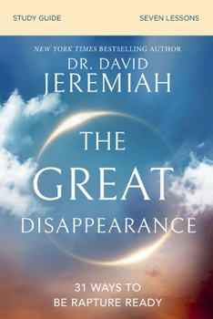 Paperback The Great Disappearance Bible Study Guide: How to Be Rapture Ready Book