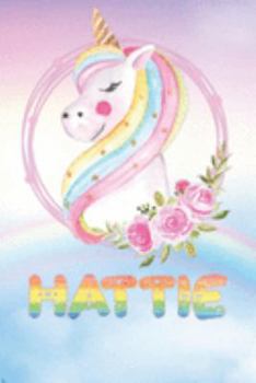 Paperback Hattie: Hattie's Unicorn Personal Custom Named Diary Planner Perpetual Calander Notebook Journal 6x9 Personalized Customized G Book