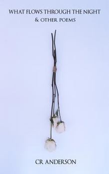 Paperback What Flows Through the Night: & Other Poems Book