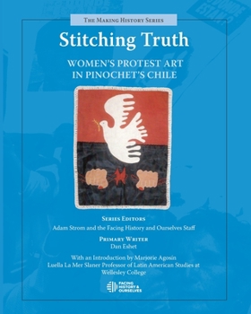 Paperback Stitching Truth: Women's Protest Art in Pinochet's Chile Book