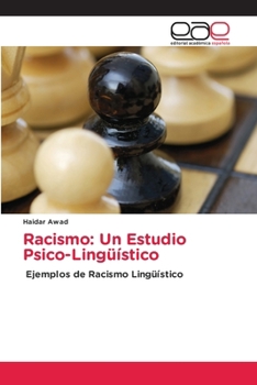 Racismo: Un Estudio Psico-Lingüístico (Spanish Edition)