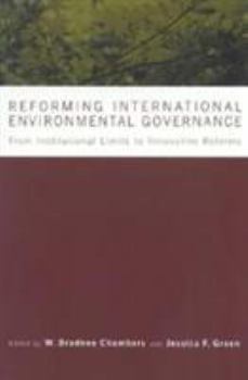 Paperback Reforming International Environmental Governance: From Institutional Limits to Innovative Reforms Book
