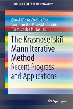 Paperback The Krasnosel'ski&#301;-Mann Iterative Method: Recent Progress and Applications Book