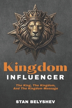 Paperback Kingdom Influencer: The King, The Kingdom, And The Kingdom Message Book