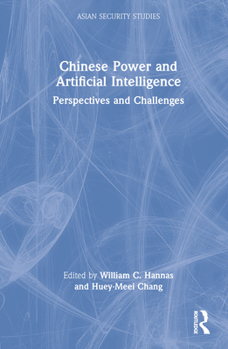 Hardcover Chinese Power and Artificial Intelligence: Perspectives and Challenges Book