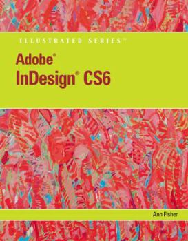 Paperback Adobe Indesign Cs6 Illustrated with Online Creative Cloud Updates Book