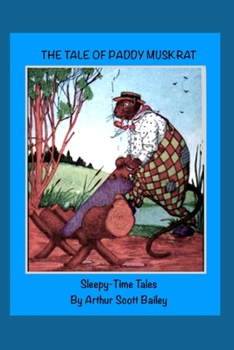 Paperback The Tale of Paddy Muskrat: Sleepy-Time Tales Book