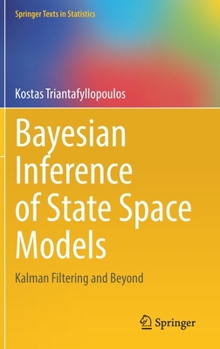 Hardcover Bayesian Inference of State Space Models: Kalman Filtering and Beyond Book