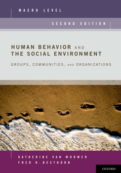 Paperback Human Behavior and the Social Environment, Macro Level: Groups, Communities, and Organizations Book