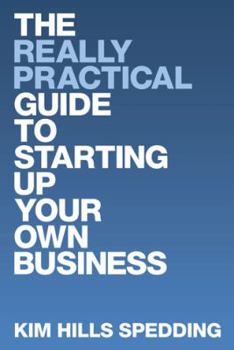 Paperback The Really Practical Guide to Starting Up Your Own Business Book