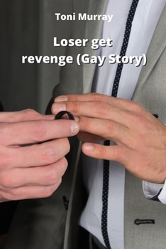 Paperback Loser get revenge (Gay Story) Book