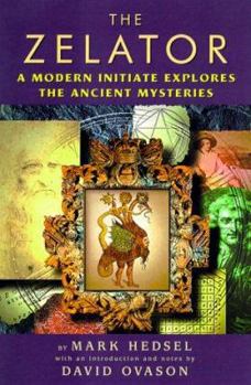Paperback The Zelator: A Modern Initiate Explores the Ancient Mysteries Book
