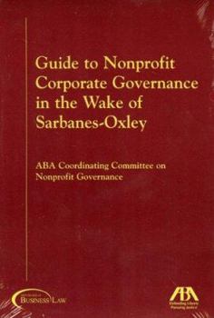 Paperback Guide to Nonprofit Corporate Governance in the Wake of Sarbanes-Oxley Book