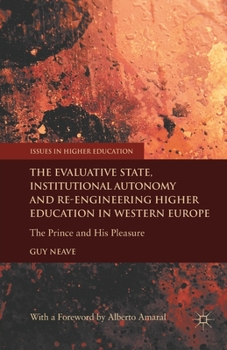 Paperback The Evaluative State, Institutional Autonomy and Re-Engineering Higher Education in Western Europe: The Prince and His Pleasure Book