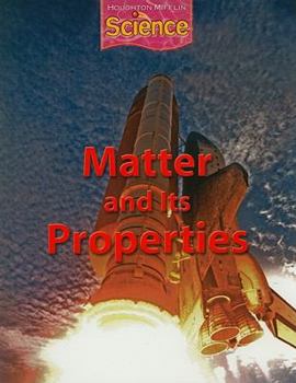 Hardcover Houghton Mifflin Science: Student Edition Grade 6 Module E: Matter and Its Properties 2009 Book