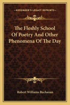 The Fleshly School of Poetry and Other Phenomena of the Day